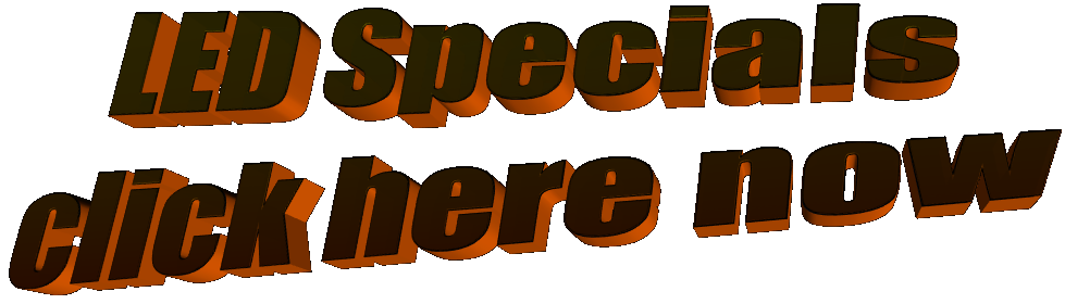 LED Specials
click here now
